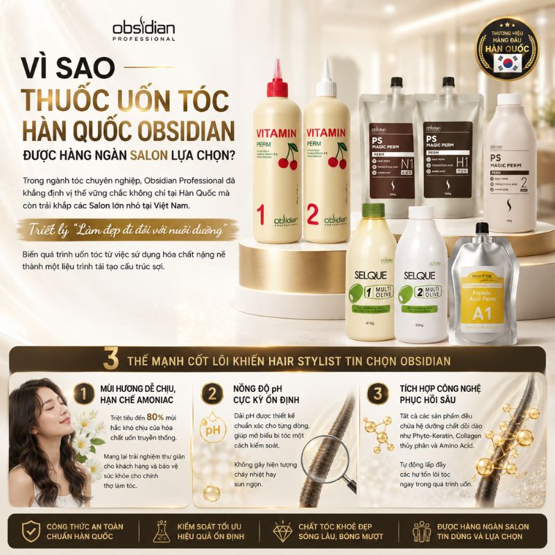 Vì sao thuốc uốn tóc Hàn Quốc Obsidian là lựa chọn của nhiều Salon